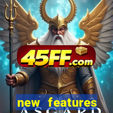 new features significado na bet365